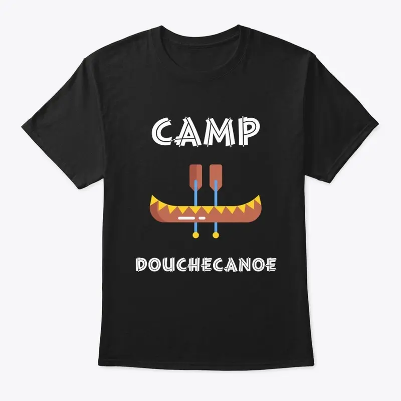 Camp Douchecanoe